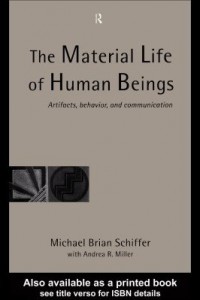 Baixar The Material Life of Human Beings: Artifacts, Behavior and Communication pdf, epub, eBook
