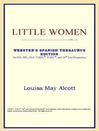 Baixar Little Women (webster's Spanish Thesaurus Edition) pdf, epub, eBook