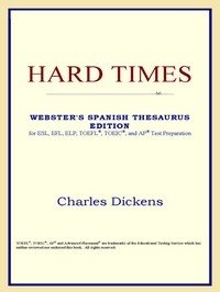 Baixar Hard Times (webster's Spanish Thesaurus Edition) pdf, epub, eBook