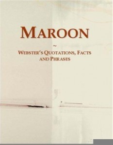 Baixar Maroon: Webster¿s Quotations, Facts and Phrases pdf, epub, eBook
