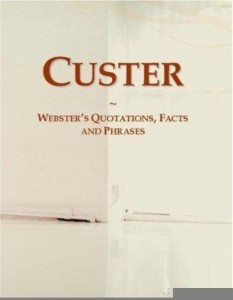 Baixar Custer: Webster¿s Quotations, Facts and Phrases pdf, epub, eBook