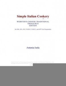 Baixar Simple Italian Cookery (Webster's Chinese Traditional Thesaurus Edition) pdf, epub, eBook