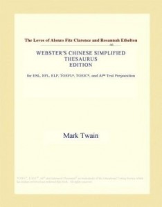 Baixar The Loves of Alonzo Fitz Clarence and Rosannah Ethelton (Webster's Chinese Simplified Thesaurus Edit pdf, epub, eBook