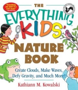 Baixar The Everything Kids' Nature Book: Create Clouds, Make Waves, Defy Gravity and Much More! pdf, epub, eBook