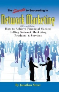 Baixar The Secrets to Succeeding in Network Marketing Offline and Online: How to Achieve Financial Success pdf, epub, eBook