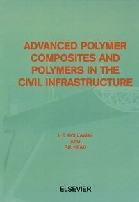 Baixar Advanced Polymer Composites And Polymers In the Civil Infrastructure pdf, epub, eBook