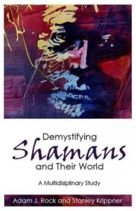 Baixar Demystifying Shamans and Their World: A Multidisciplinary Study pdf, epub, eBook