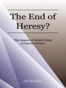 Baixar The End of Heresy: The Impact of Doublethink in Human History pdf, epub, eBook