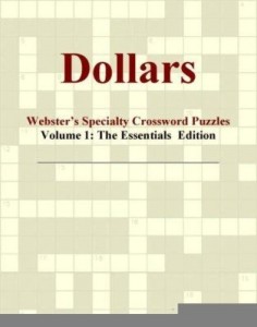 Baixar Dollars – Webster's Specialty Crossword Puzzles, Volume 1: The Essentials  Edition pdf, epub, eBook