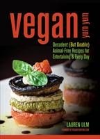 Baixar Vegan Yum Yum: Decadent (But Doable) Animal-Free Recipes for Entertaining and Everyday pdf, epub, eBook