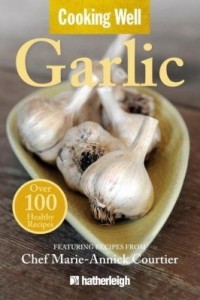 Baixar Cooking Well: Garlic: Over 100 Healthy Recipes pdf, epub, eBook