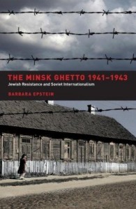 Baixar The Minsk Ghetto 1941-1943: Jewish Resistance and Soviet Internationalism pdf, epub, eBook