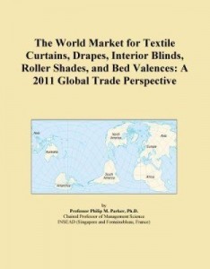 Baixar The World Market for Textile Curtains, Drapes, Interior Blinds, Roller Shades, and Bed Valences: A 2 pdf, epub, eBook