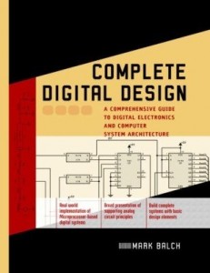 Baixar Complete Digital Design: A Comprehensive Guide to Digital Electronics and Computer System Architectu pdf, epub, eBook