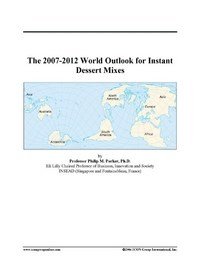 Baixar The 2007-2012 World Outlook for Instant Dessert Mixes pdf, epub, eBook
