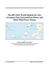 Baixar The 2007-2012 World Outlook for Non-Aerospace-Type External-Gear Rotary and Other Fluid Power Pumps pdf, epub, eBook
