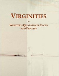 Baixar Virginities: Webster¿s Quotations, Facts and Phrases pdf, epub, eBook