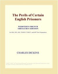 Baixar The Perils of Certain English Prisoners (webster's French Thesaurus Edition) pdf, epub, eBook