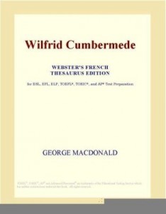 Baixar Wilfrid Cumbermede (Webster's French Thesaurus Edition) pdf, epub, eBook