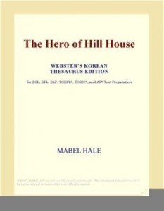 Baixar The Hero of Hill House (Webster's Korean Thesaurus Edition) pdf, epub, eBook