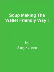 Baixar Soup making the wallet friendly way ! pdf, epub, eBook