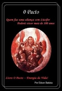 Baixar O Pacto – Quem faz uma aliança com Lúcifer, poderá viver mais de 100 anos pdf, epub, eBook