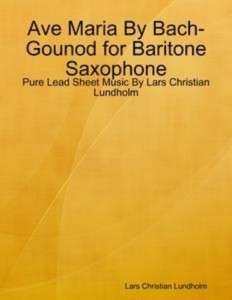 Baixar Ave maria by bach-gounod for baritone saxophone pdf, epub, eBook