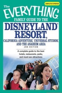 Baixar Everything Family Guide to the Disneyland Resort, California Adventure, Universal Studios, and the A pdf, epub, eBook