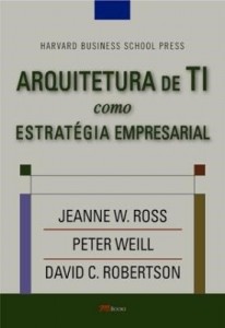 Baixar Arquitetura de Ti Como Estratégia Empresarial pdf, epub, eBook