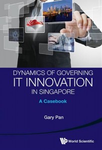 Baixar Dynamics of governing it innovation in singapore pdf, epub, eBook