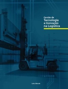 Baixar GESTÃO DE TECNOLOGIA E INOVAÇÃO NA LOGÍSTICA pdf, epub, eBook