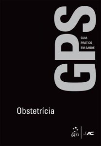 Baixar GPS – Guia Prático de Saúde – Obstetrícia pdf, epub, eBook