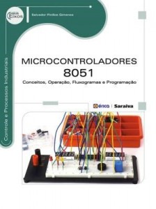 Baixar MICROCONTROLADORES 8051 – CONCEITOS, OPERAÇÃO, FLUXOGRAMAS e PROGRAMAÇÃO pdf, epub, eBook