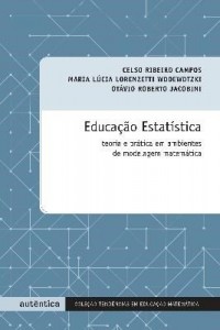 Baixar Educação Estatística – Teoria e Prática Em Ambientes de Modelagem Matemática pdf, epub, eBook
