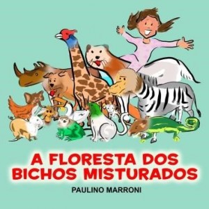 Baixar A Floresta dos Bichos Misturados pdf, epub, eBook