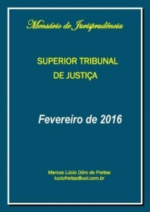 Baixar MENSÁRIO DE JURISPRUDÊNCIA – SUPERIOR TRIBUNAL DE JUSTIÇA – FEVEREIRO DE 2016 pdf, epub, eBook