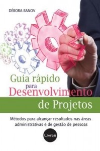 Baixar Guia Rápido para Desenvolvimento de Projetos pdf, epub, eBook