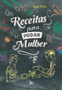 Baixar Receitas Para Pegar Mulher pdf, epub, eBook
