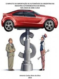 Baixar IMPACTO DA IMPORTAÇÃO DE AUTOMÓVEIS DA ARGENTINA NA INDÚSTRIA AUTOMOBILISTICA DO BRASIL, 2008 A 2010 pdf, epub, eBook