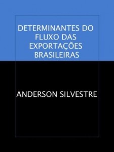 Baixar DETERMINANTES DO FLUXO DAS EXPORTAÇÕES BRASILEIRAS pdf, epub, eBook