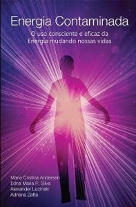 Baixar Energia Contaminada: O uso consciente e eficaz da Energia mudando nossas vidas pdf, epub, eBook