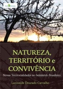 Baixar Natureza, Território e Convivência: Novas Territórialidades no Semiárido Brasileiro pdf, epub, eBook