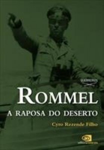 Baixar Rommel – A Raposa do Deserto – Col. Guerreiros pdf, epub, eBook