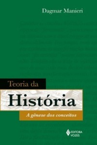 Baixar Teoria da História: a gênese dos conceitos pdf, epub, eBook
