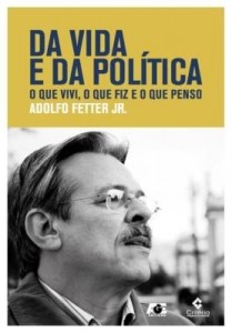 Baixar Da Vida e da Política – o Que Vivi, o Que Fiz e o Que Penso pdf, epub, eBook