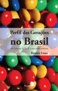 Baixar Perfil das Gerações no Brasil As Gerações X, Y e Z e seus perfis políticos pdf, epub, eBook
