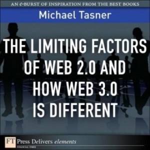 Baixar The Limiting Factors of Web 2.0 and How Web 3.0 Is Different pdf, epub, eBook