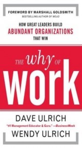 Baixar The Why of Work: How Great Leaders Build Abundant Organizations That Win pdf, epub, eBook