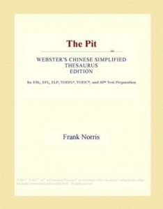Baixar The Pit (Webster's Chinese Simplified Thesaurus Edition) pdf, epub, eBook