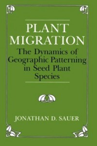 Baixar Plant Migration: The Dynamics of Geographic Patterning in Seed Plant Species pdf, epub, eBook
